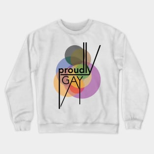 Proudly Gay Crewneck Sweatshirt